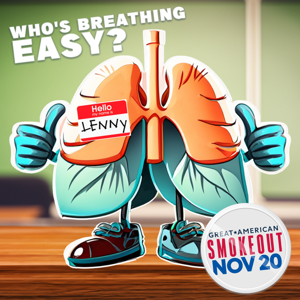 Lenny the Lungs x the Great American Smokeout 2025